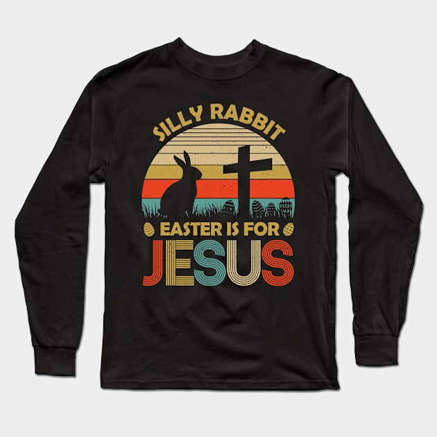 Vintage Silly Rabbit Easter Is For Jesus Long Sleeve T-Shirt by celestewilliey